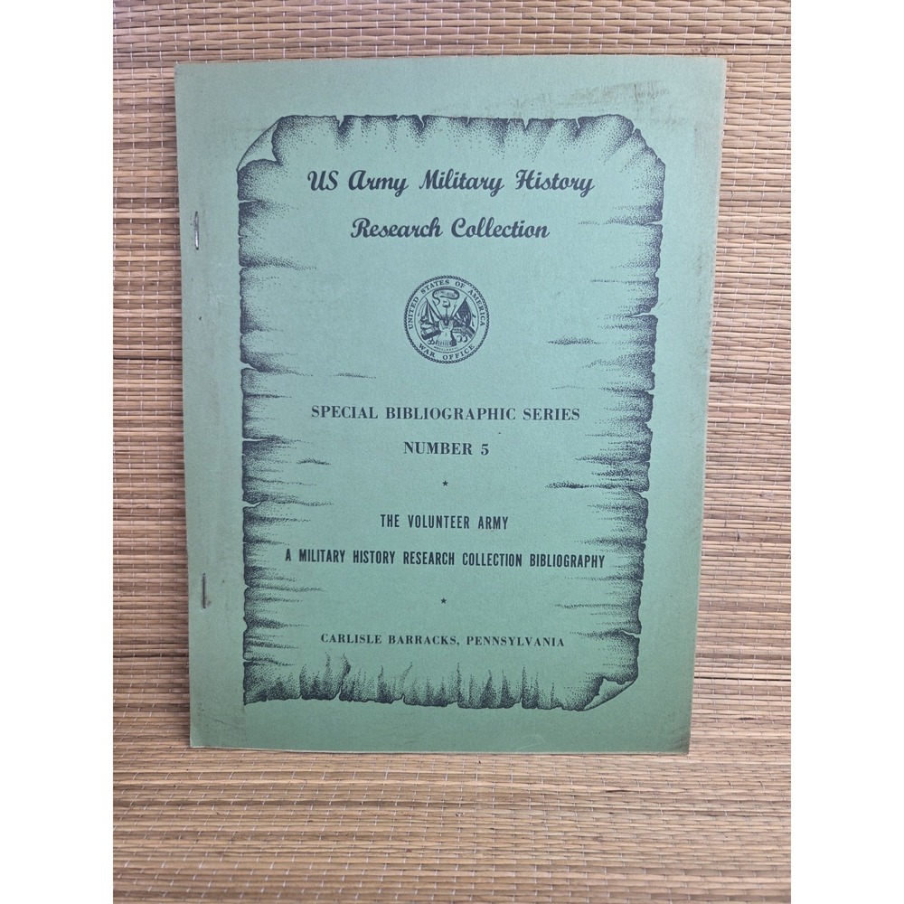 US Army Military History Research Collection Bibliographic The Volunteer Army